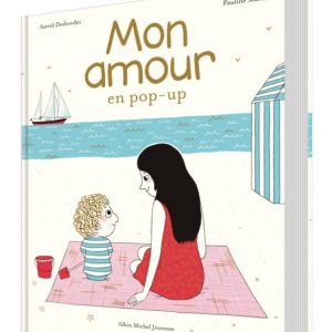 Livre - Mon amour - Pop Up - Albin Michel