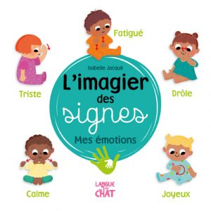 Livre - L'IMAGIER DES SIGNES - MES EMOTIONS