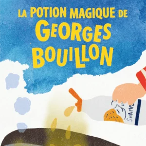 Yoto - La potion magique de Georges Bouillon