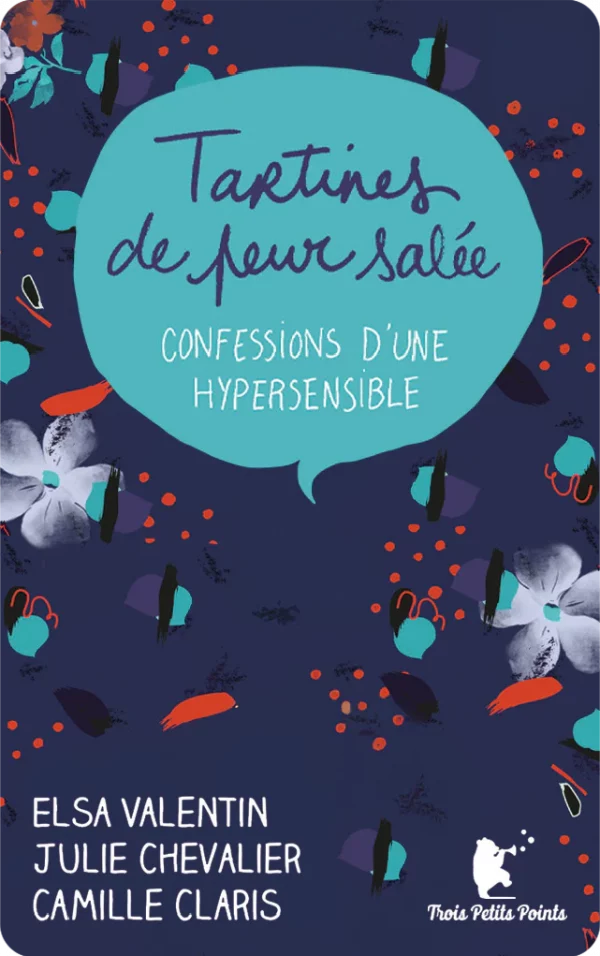 Yoto - Tartines de peur salée : Confessions d'une hypersensible